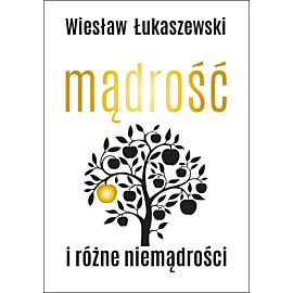 Mądrość i różne niemądrości (e-book)