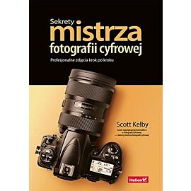 Sekrety mistrza fotografii cyfrowej.