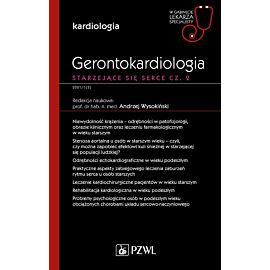 Gerontokardiologia. Starzejące się serce cz. 2