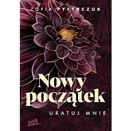 Nowy początek. Uratuj mnie (e-book)