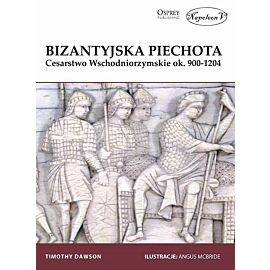 Bizantyjska piechota Cesarstwo Wschodniorzymskie ok. 900-1204