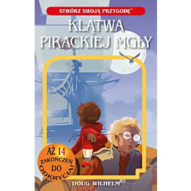 Klątwa Pirackiej Mgły. STWÓRZ SWOJĄ PRZYGODĘ /NB/