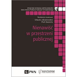 Nienawiść w przestrzeni publicznej