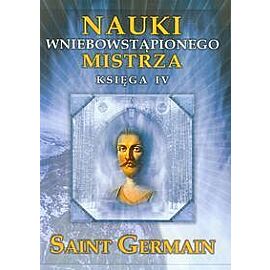 Nauki wniebowstąpionego Mistrza Księga 4
