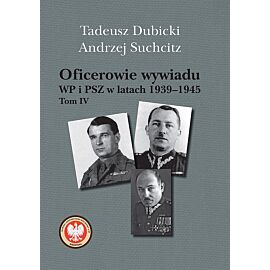 Oficerowie wywiadu WP i PSZ w latach 1939-1945