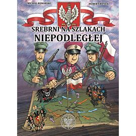 Srebrni na szlakach Niepodległej