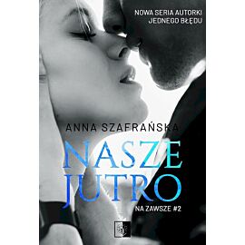 Nasze jutro. Na zawsze. Tom 2 wyd. 2