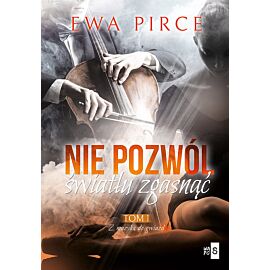 Nie pozwól światłu zgasnąć. Tom 1