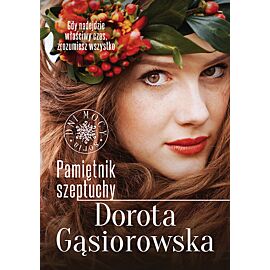 Pamiętnik szeptuchy. Cykl Dni Mocy t.1