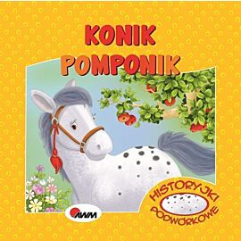 Konik pomponik. Historyjki podwórkowe