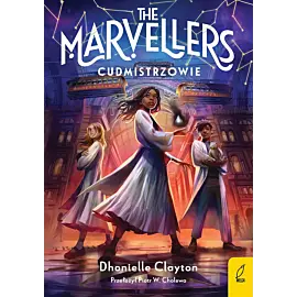 The Marvellers. Cudmistrzowie. Tom 1