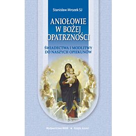 Aniołowie w Bożej Opatrzności