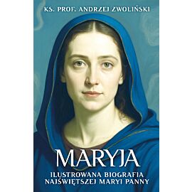 Maryja. Ilustrowana biografia Najświętszej Maryi Panny (e-book)