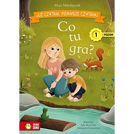 Już czytam. Pierwsze czytanki. Poziom 1. Co tu gra?