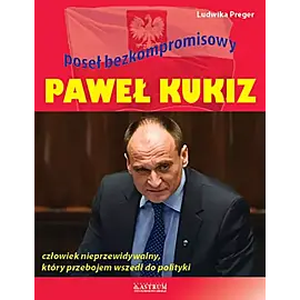 Paweł Kukiz. Poseł bezkompromisowy.