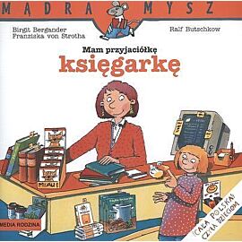 Mądra Mysz. Mam przyjaciółkę księgarkę
