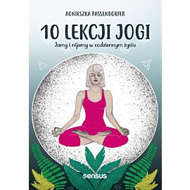 10 lekcji jogi. Jamy i nijamy w codziennym życiu (e-book)