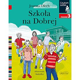 Szkoła na Dobrej. Czytam sobie. Poziom 3