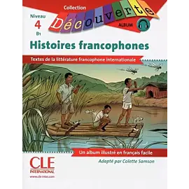 Histoires francophones Niveau 4-B1 Lecture Découverte Livre