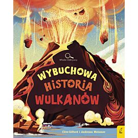 Wybuchowa historia wulkanów. Młodzi Odkrywcy