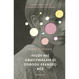 Nigdy nie obiecywałam ci ogrodu pełnego róż (e-book)