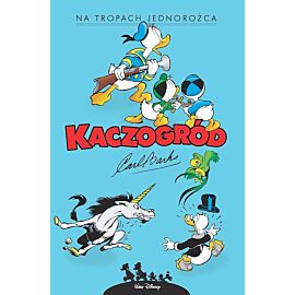 Kaczogród - 12 - Na tropach jednorożca i inne historie z roku 1950