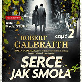 Serce jak smoła. Część 2 (audiobook MP3)