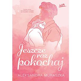 Jeszcze raz pokochaj (e-book)