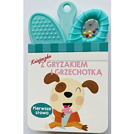 Pierwsze słowa. Książeczka z gryzakiem i grzechotką