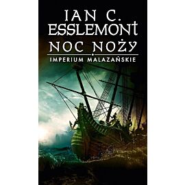 Noc noży. Imperium Malazańskie. Tom 1