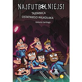 Najfutbolniejsi 16 Tajemnica ostatniego wilkołaka