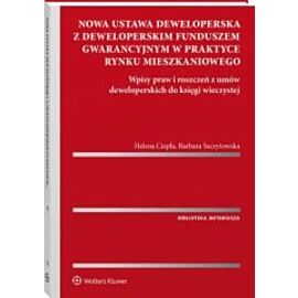 Nowa ustawa deweloperska z deweloperskim funduszem gwarancyjnym w praktyce rynku mieszkaniowego