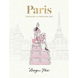 Paris: Through a Fashion Eye: Special Edition