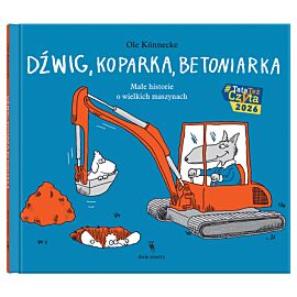 Dźwig, koparka, betoniarka