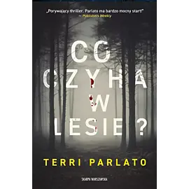 Co czyha w lesie?