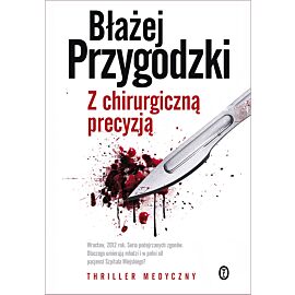 Z chirurgiczną precyzją