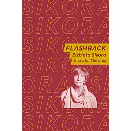 Flashback. Elżbieta Sikora