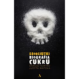 Słodziutki. Biografia cukru
