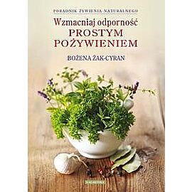 Wzmacniaj odporność prostym pożywieniem