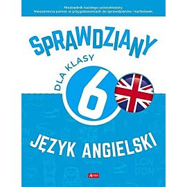 Sprawdziany dla klasy 6.Język angielski