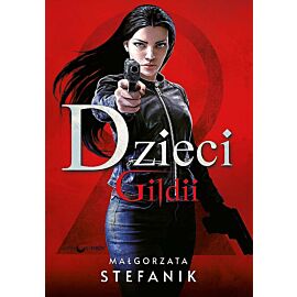 Dzieci Gildii. Trylogia Gildia zabójców. Tom 2