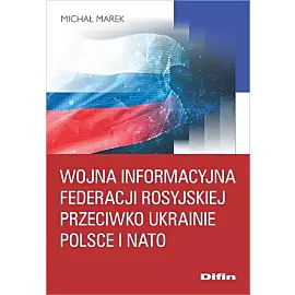 Wojna informacyjna Federacji Rosyjskiej przeciwko Ukrainie, Polsce i NATO