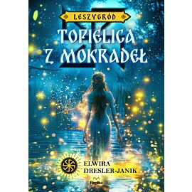 Topielica z mokradeł. Leszygród, tom 2 (e-book)