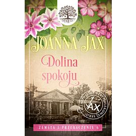 Zemsta i przebaczenie. Tom 6: Dolina spokoju