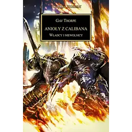 Anioły z calibana. Herezja horusa. Tom 38
