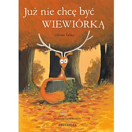 Już nie chcę być wiewiórką