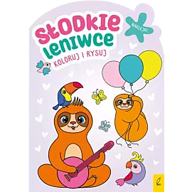 Koloruj i rysuj. Słodkie leniwce