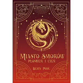 Miasto smoków. Płomień i cień