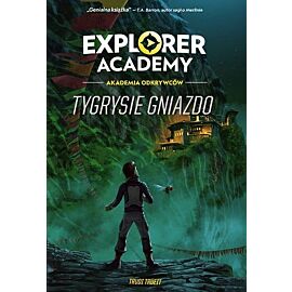 Explorer Academy: Akademia Odkrywców. Tygrysie gniazdo. Tom 5