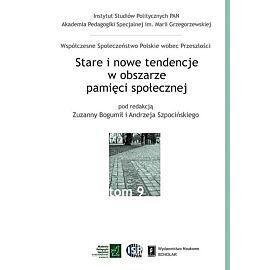Stare i nowe tendencje w obszarze pamięci społecznej